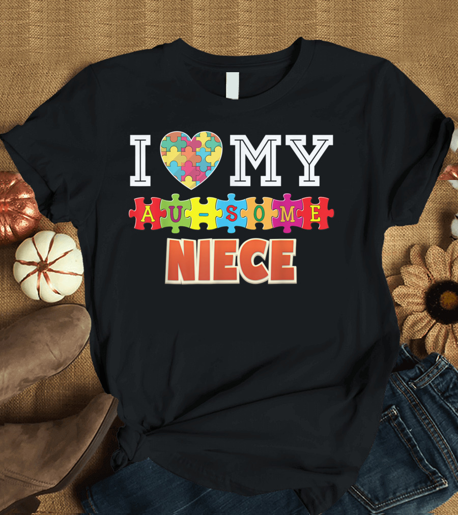 I Love My Au Some Niece Autism Awareness Puzzle Heart Colorful Rainbow T-Shirt