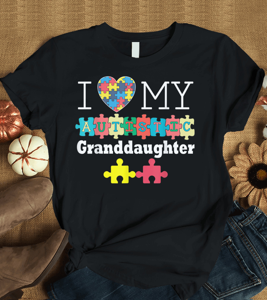 I Love My Autistic Granddaughter Autism Awareness Puzzle Heart T-Shirt