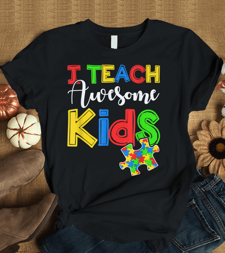 I Teach Awesome Kids Puzzle Autism Awareness T-Shirt