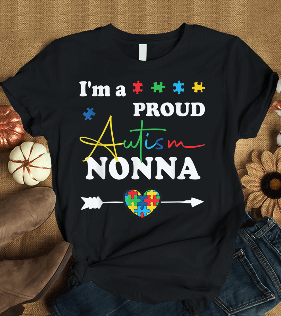 I'm A Proud Nonna Autism Awareness Puzzle Heart Arrow T-Shirt