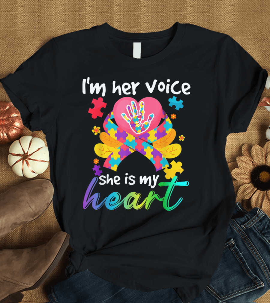 I'm Her Voice She Is My Heart Autism Awareness Mom T-Shirt