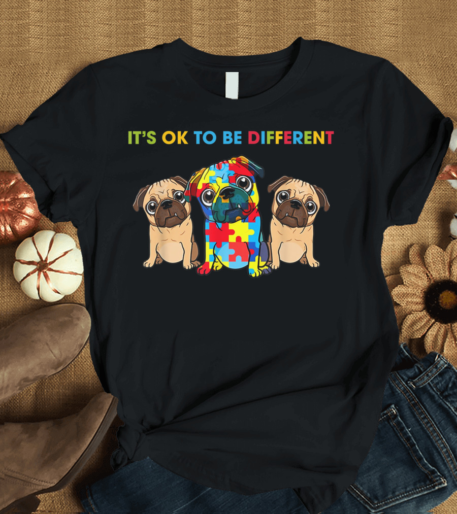 It's OK to Be Different Three Puzzle Pugs Autism Awareness T-Shirt