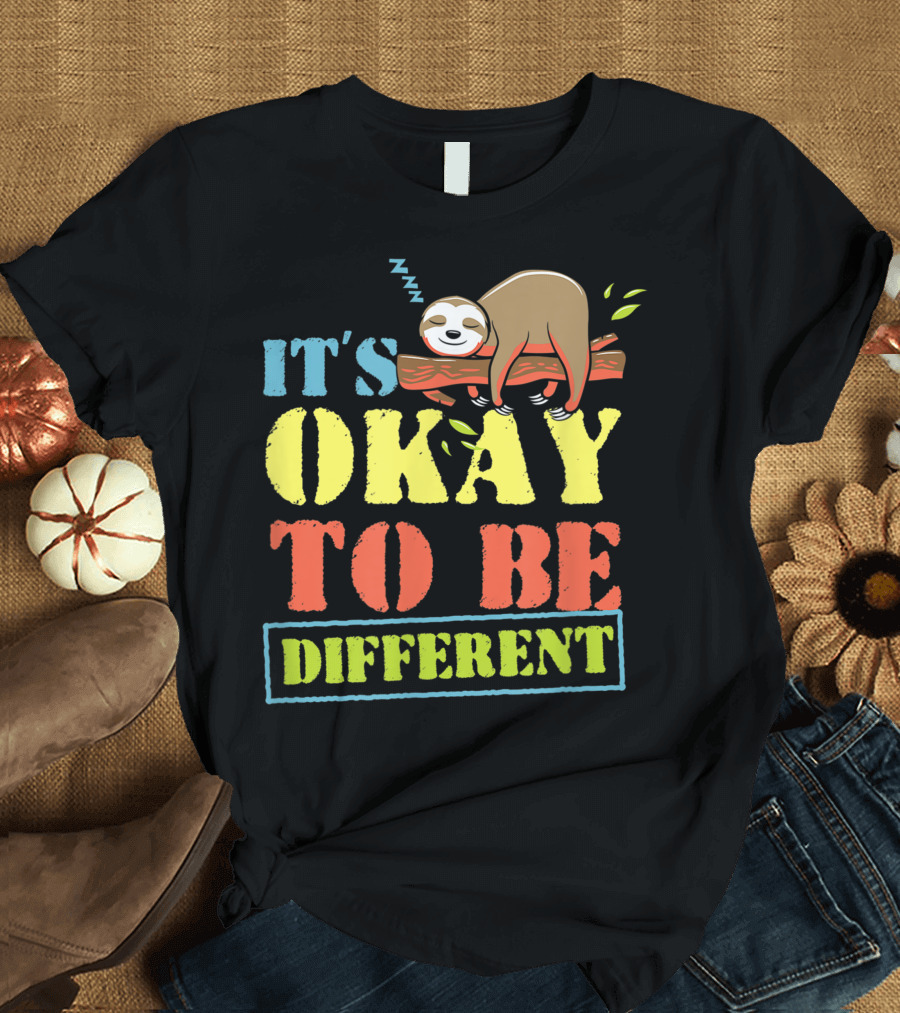 It's Okay To Be Different Napping Sloth Autism Awareness T-Shirt