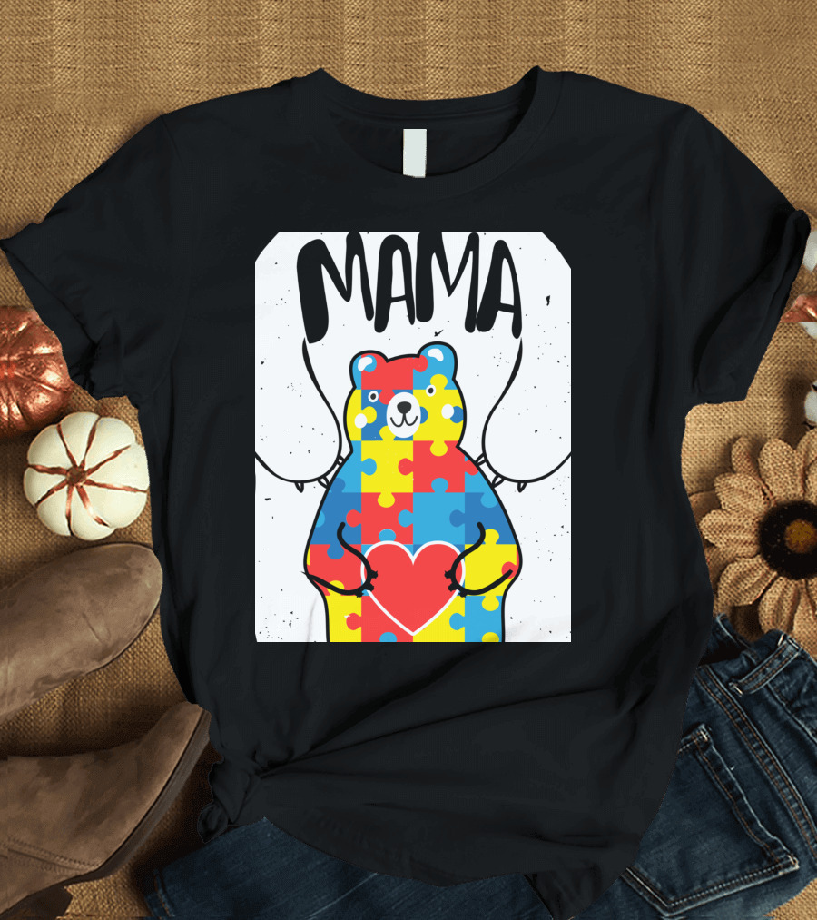 Mama Bear Autism Awareness Puzzle Heart Mama Lover T-Shirt