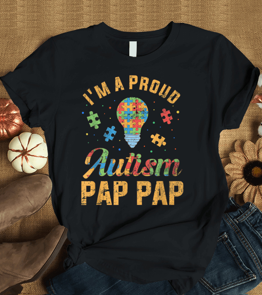 I'm A Proud Autism Pap Pap Puzzle Lightbulb Autism Awareness T-Shirt