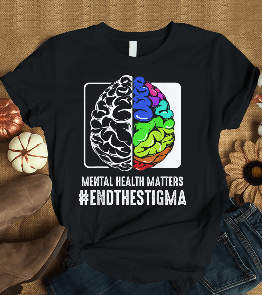 Mental Health Matters End The Stigma Colorful Brain Awareness Support T-Shirt