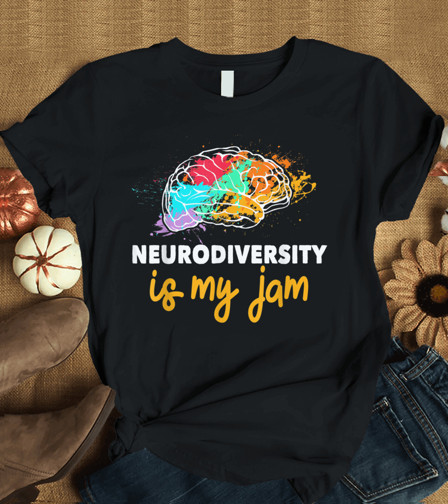 Neurodiversity Is My Jam Colorful Brain Autistic Awareness T-Shirt