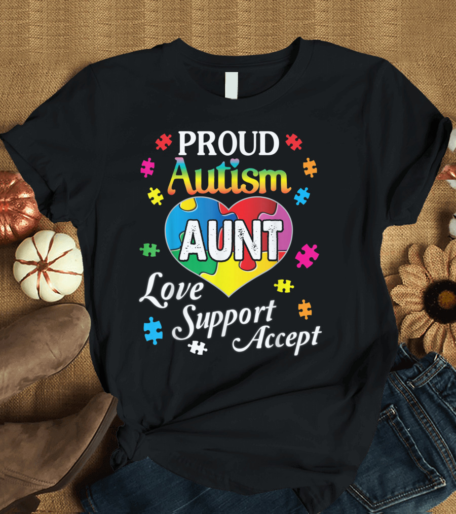 Proud Autism Aunt Love Support Accept Heart Puzzle Awareness T-Shirt