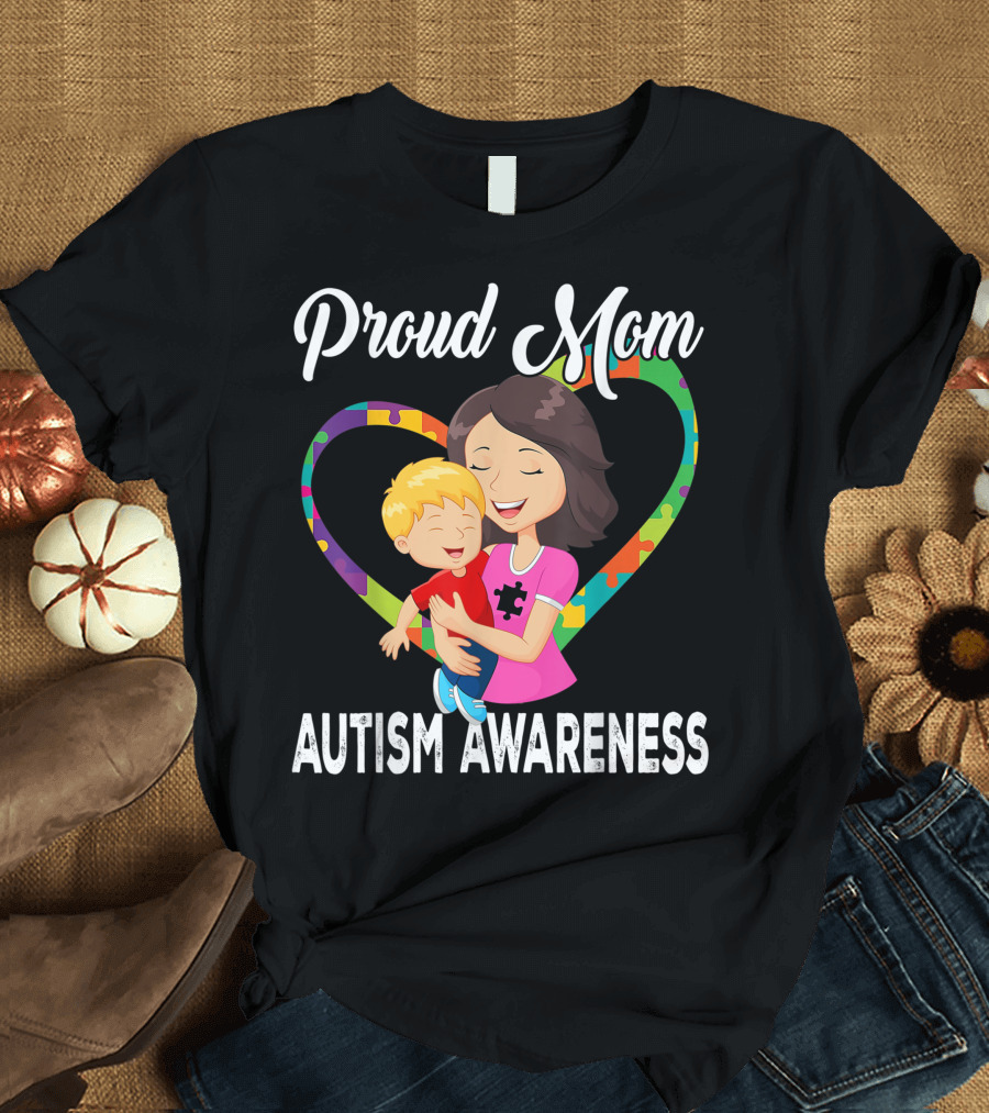 Proud Mom Autism Awareness Heart Puzzle Piece T-Shirt