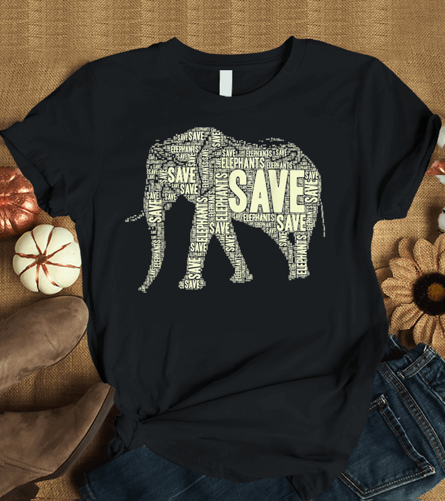 Save The Elephants Word Art Typography Elephant Shaped Text T-Shirt
