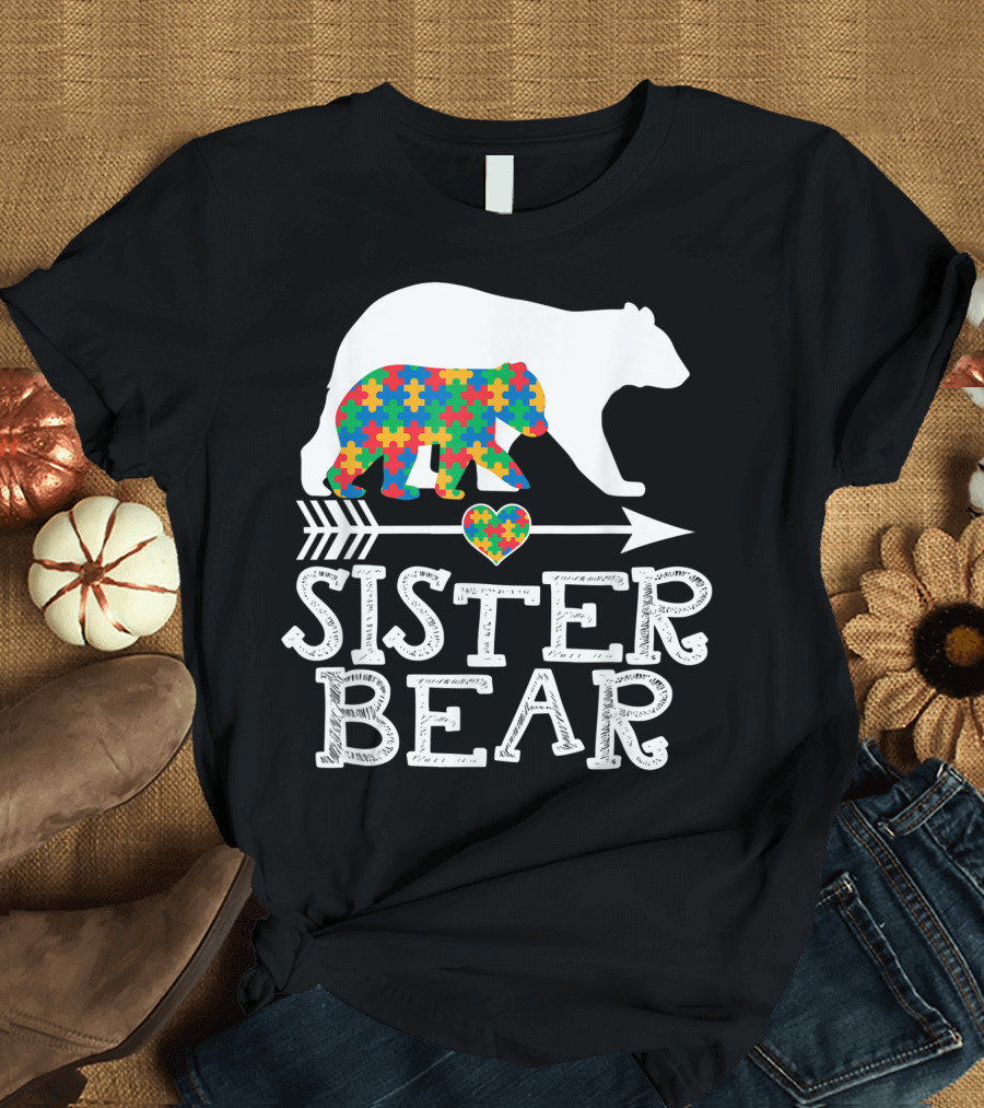 Sister Bear Autism Awareness Puzzle Bear Family Support T-Shirt