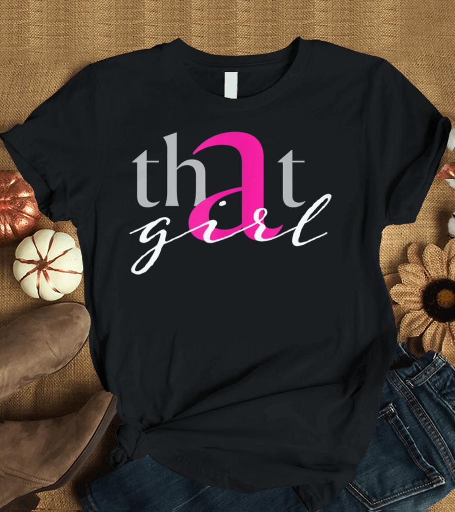 That a Girl Female Affirmation Black Girl Magic T-Shirt