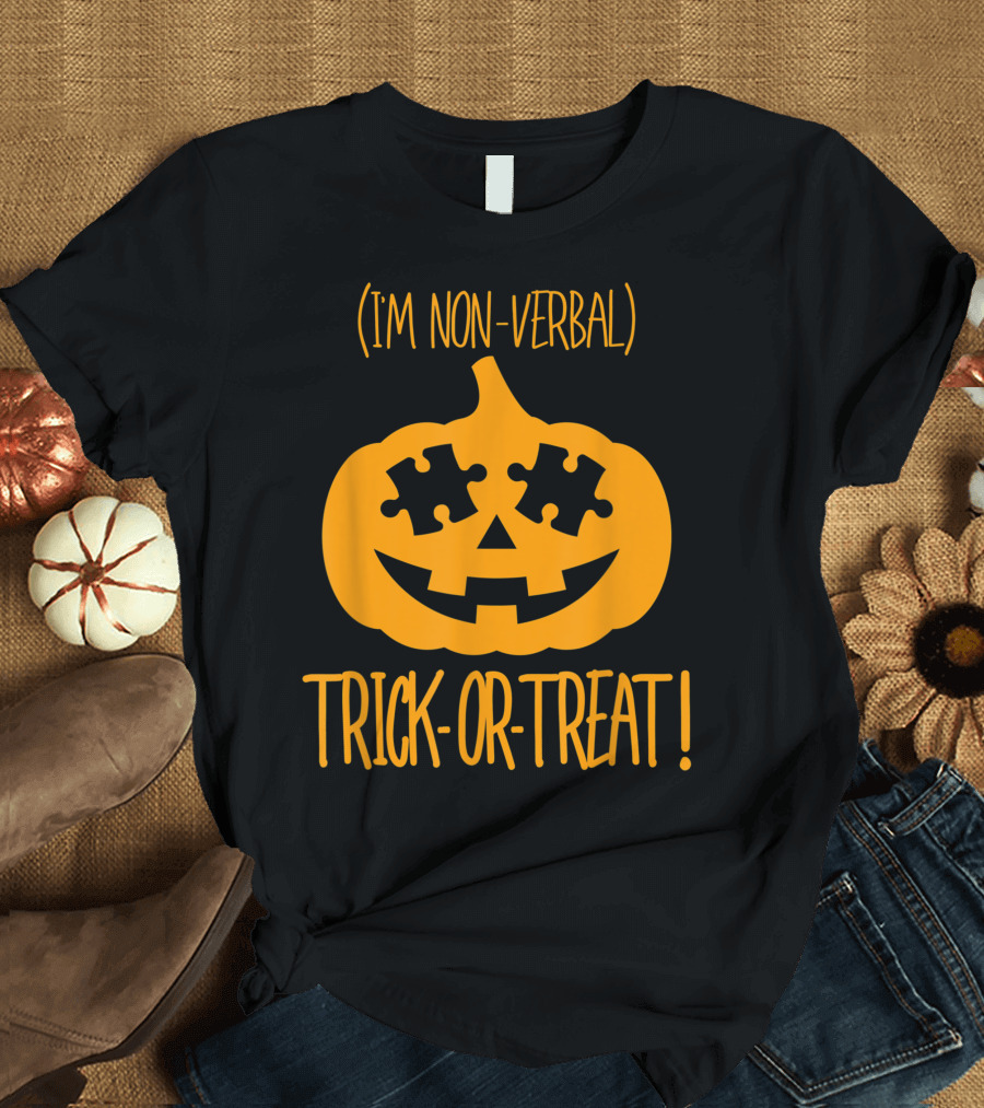 I'm Non-Verbal Trick Or Treat Halloween Pumpkin Autism Awareness T-Shirt