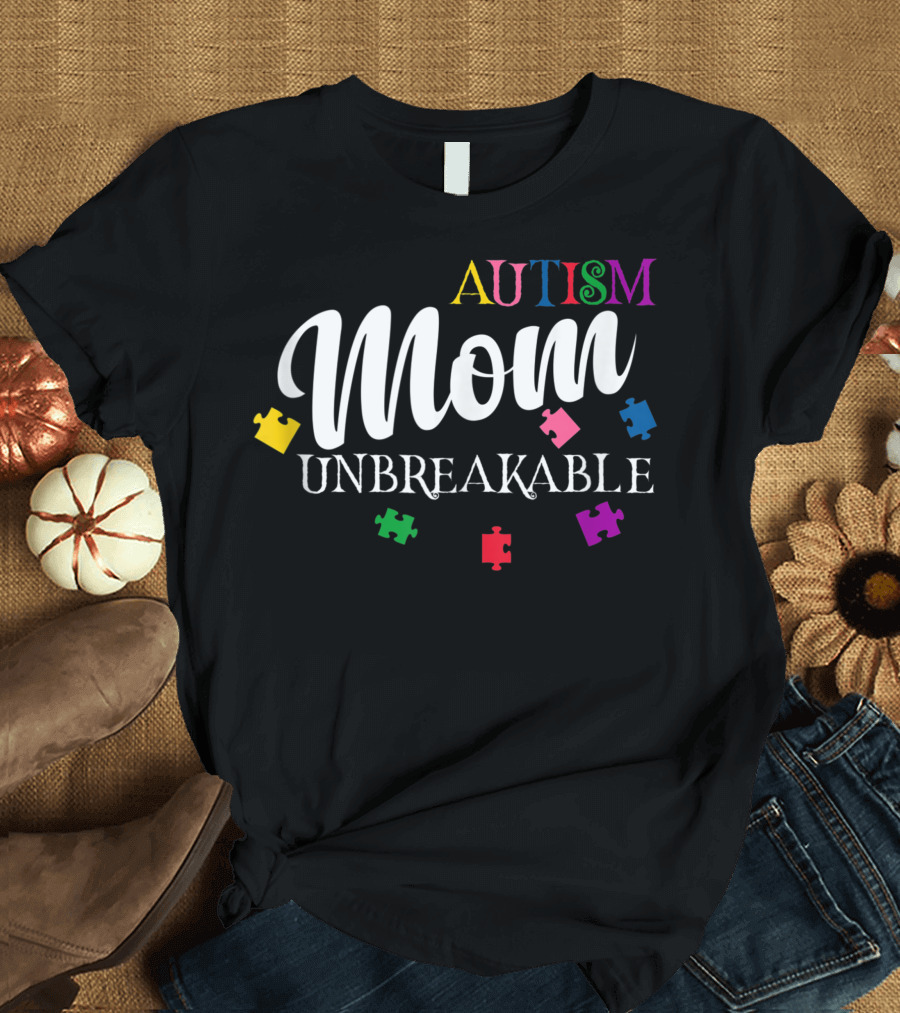 Autism Mom Unbreakable Colorful Puzzle Pieces T-Shirt