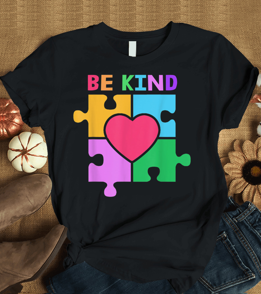 Be Kind Heart Puzzle Autism Awareness Positive T-Shirt