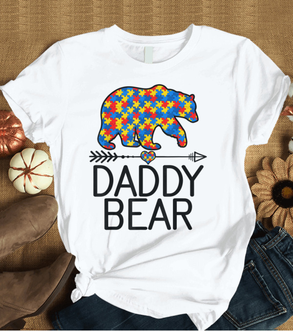 T-Shirt: Daddy Bear Puzzle Piece Autism Awareness Support Autistic T-Shirt Daddy Bear Puzzle Piece Autism Awareness Support Autistic T-Shirt
