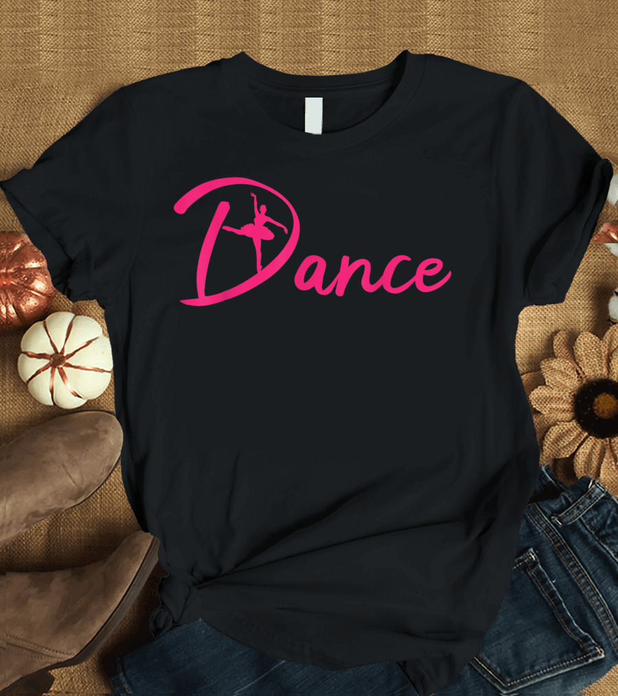 Ballet Dance Ballerina Move Dance T-Shirt