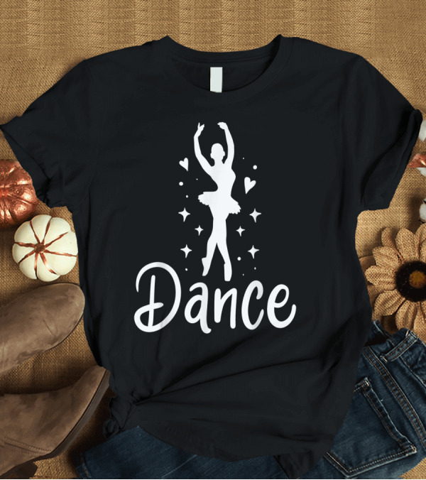 T-Shirt: Ballet Dancer Dance School Ballet Lover Hearts and Stars T-Shirt Ballet Dancer Dance School Ballet Lover Hearts and Stars T-Shirt