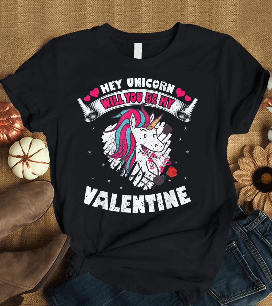 Hey Unicorn Will You Be My Valentine T-Shirt