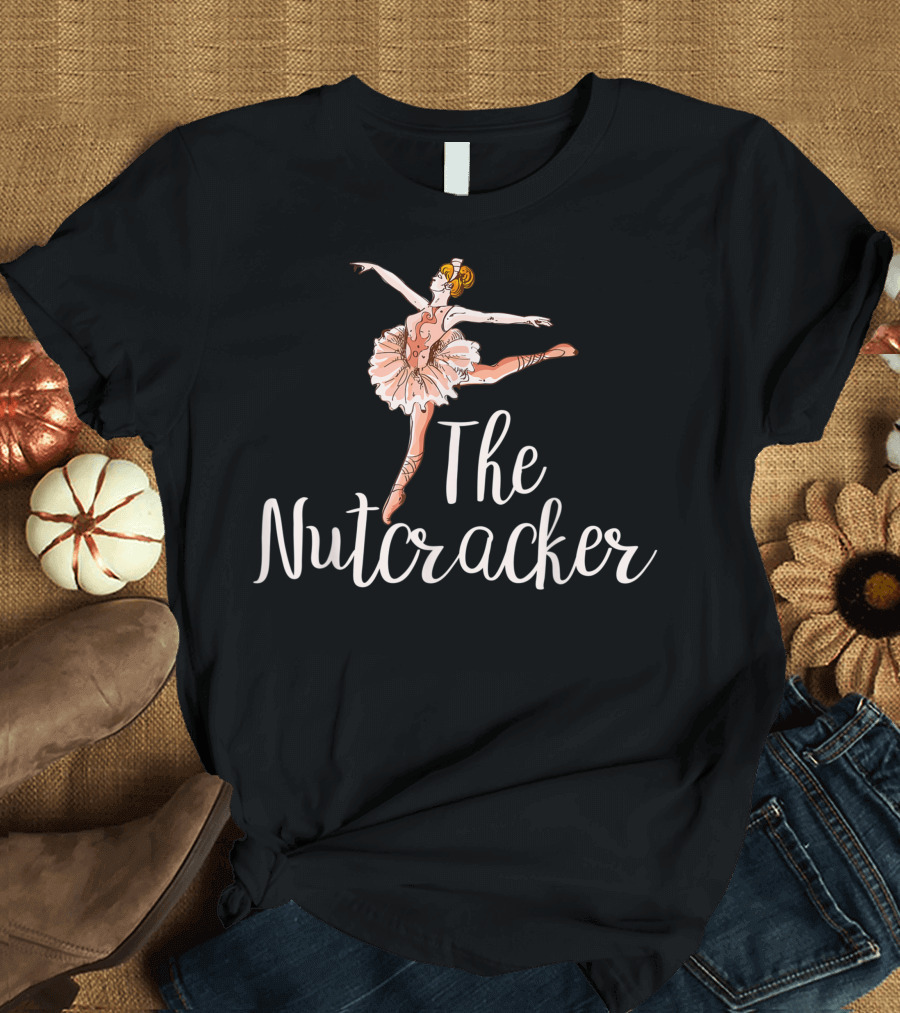 The Nutcracker Ballet Dance Play Dancer T-Shirt