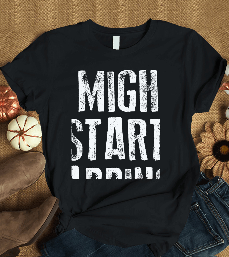 Might Start Tapping For Tap Dancing T-Shirt