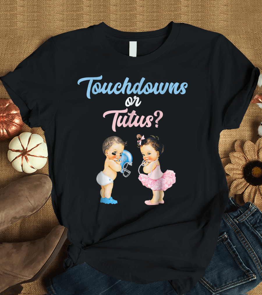 Touchdowns or Tutus Baby Shower Gender Reveal Football and Ballet T-Shirt