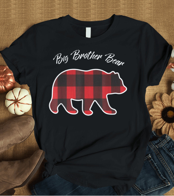T-Shirt: Big Brother Bear Red Plaid Christmas Family Matching T-Shirt Big Brother Bear Red Plaid Christmas Family Matching T-Shirt