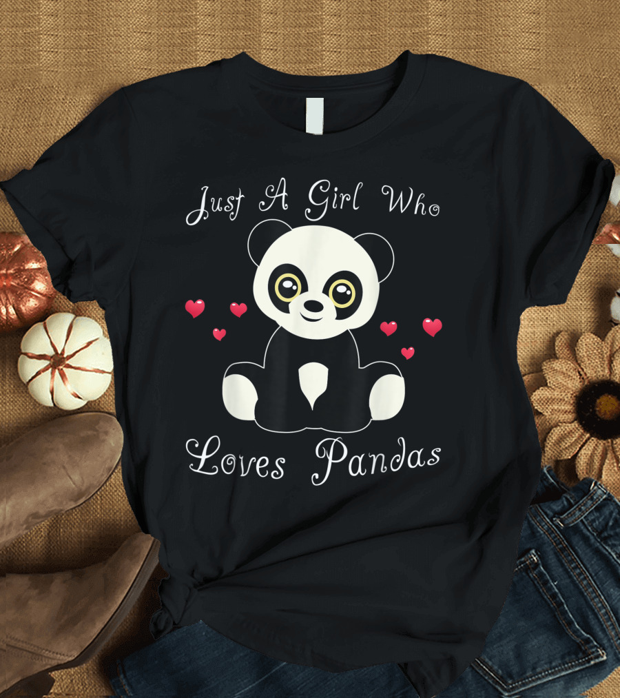 Just A Girl Who Loves Pandas Cute Panda Bear With Hearts T-Shirt