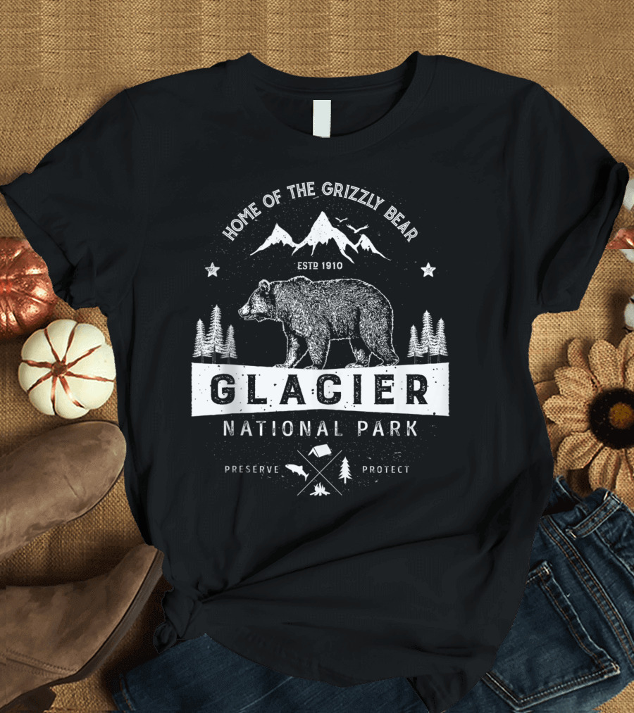 Home of the Grizzly Bear Glacier National Park Established 1910 Preserve Protect Vintage Montana Bear T-Shirt