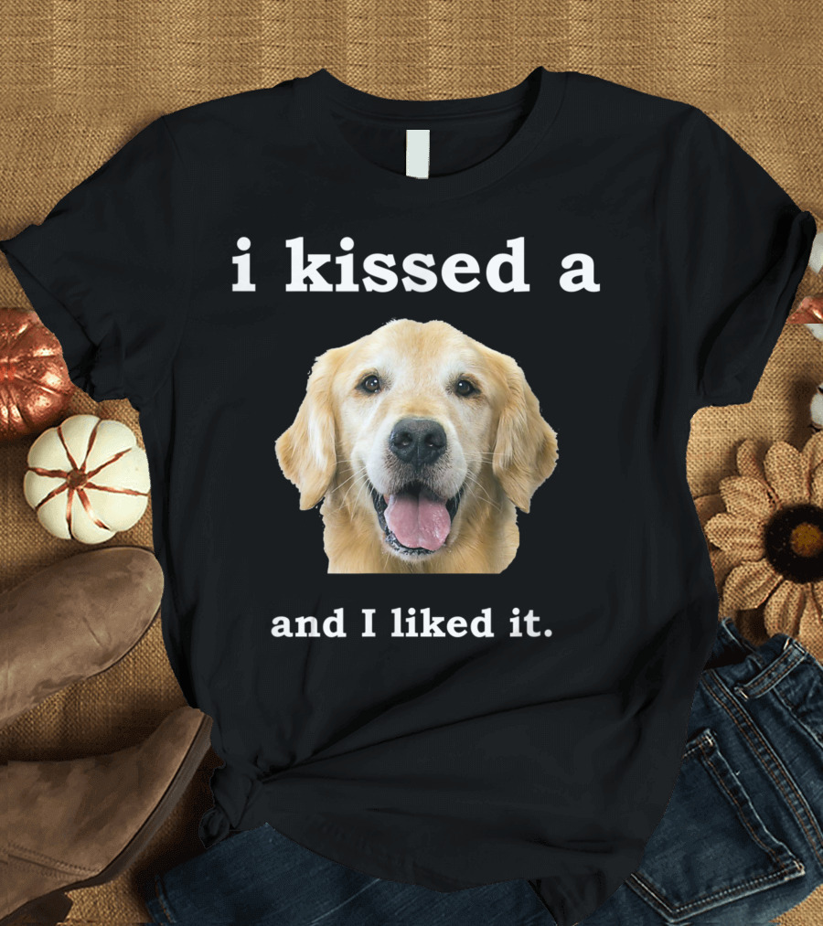 i kissed a golden retriever and i liked it fun T-Shirt