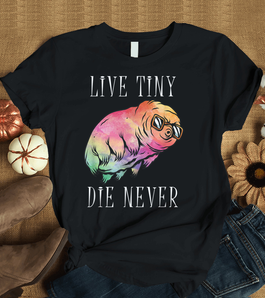 Live Tiny Die Never Water Bear Tardigrade Science Rainbow Sunglasses T-Shirt