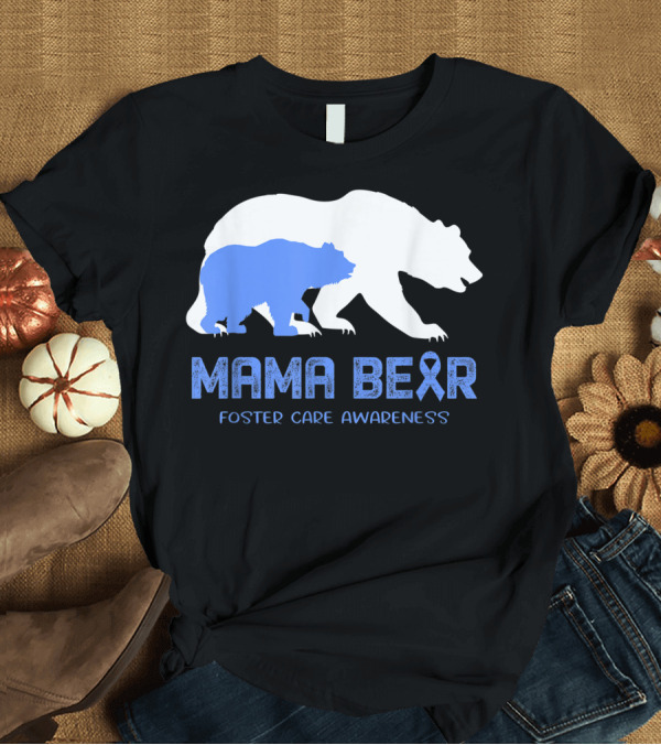 T-Shirt: Mama Bear Foster Care Awareness Ribbon Icon with Bear T-Shirt Mama Bear Foster Care Awareness Ribbon Icon with Bear T-Shirt