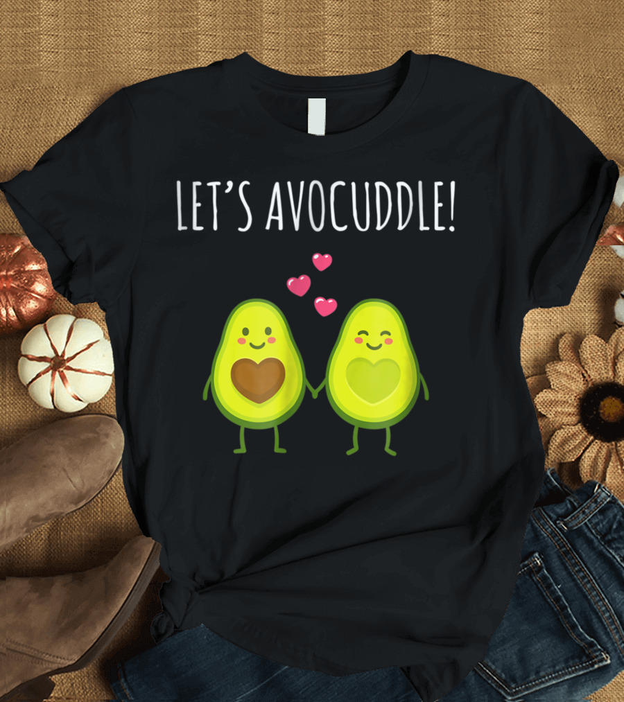 LET'S AVOCUDDLE Cute Avocado Couple with Hearts T-Shirt