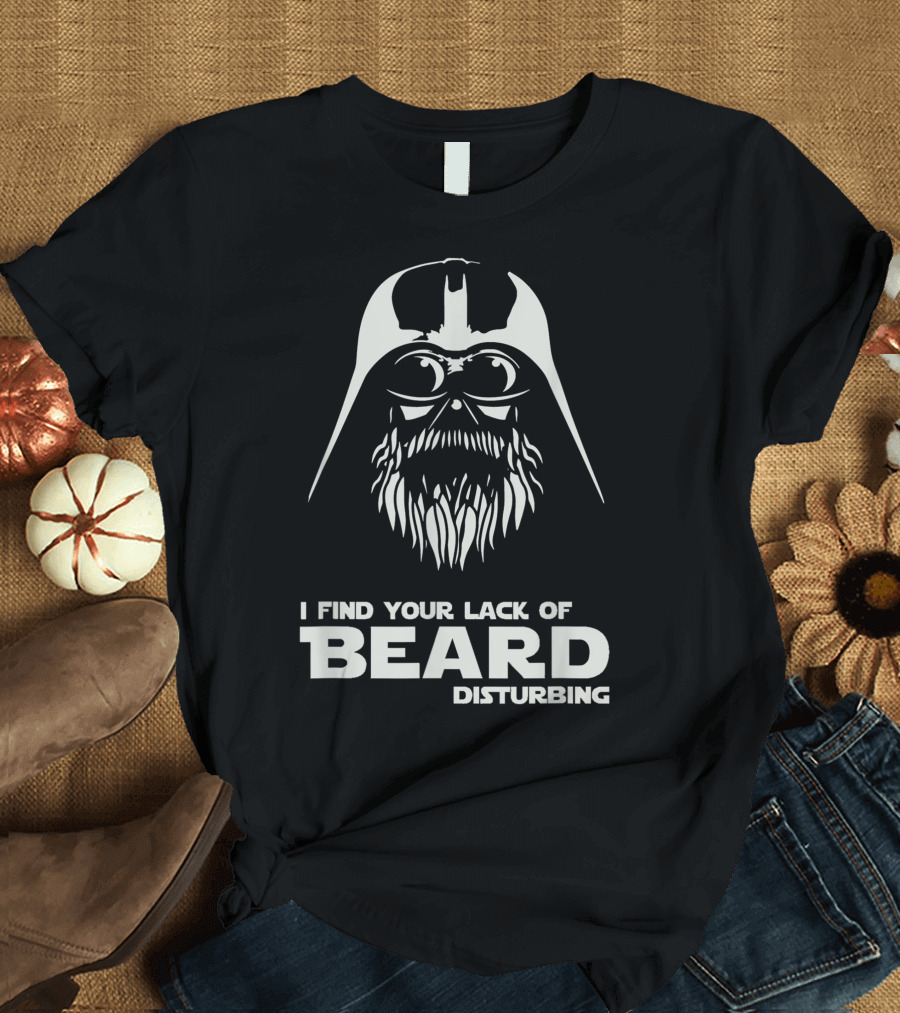 I Find Your Lack Of Beard Disturbing Darth Mask T-Shirt