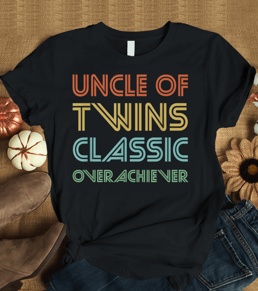 Uncle of Twins Classic Overachiever Mens Dad T-Shirt