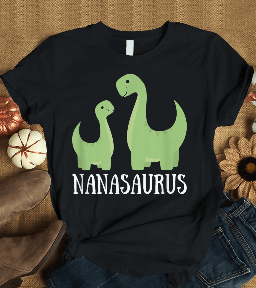 Nanasaurus Dino Dinosaur Nana Saurus T-Shirt