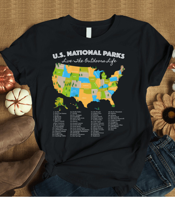 T-Shirt: U.S. National Parks Live the Outdoors Life Map Listing All 59 National Parks T-Shirt U.S. National Parks Live the Outdoors Life Map Listing All 59 National Parks T-Shirt