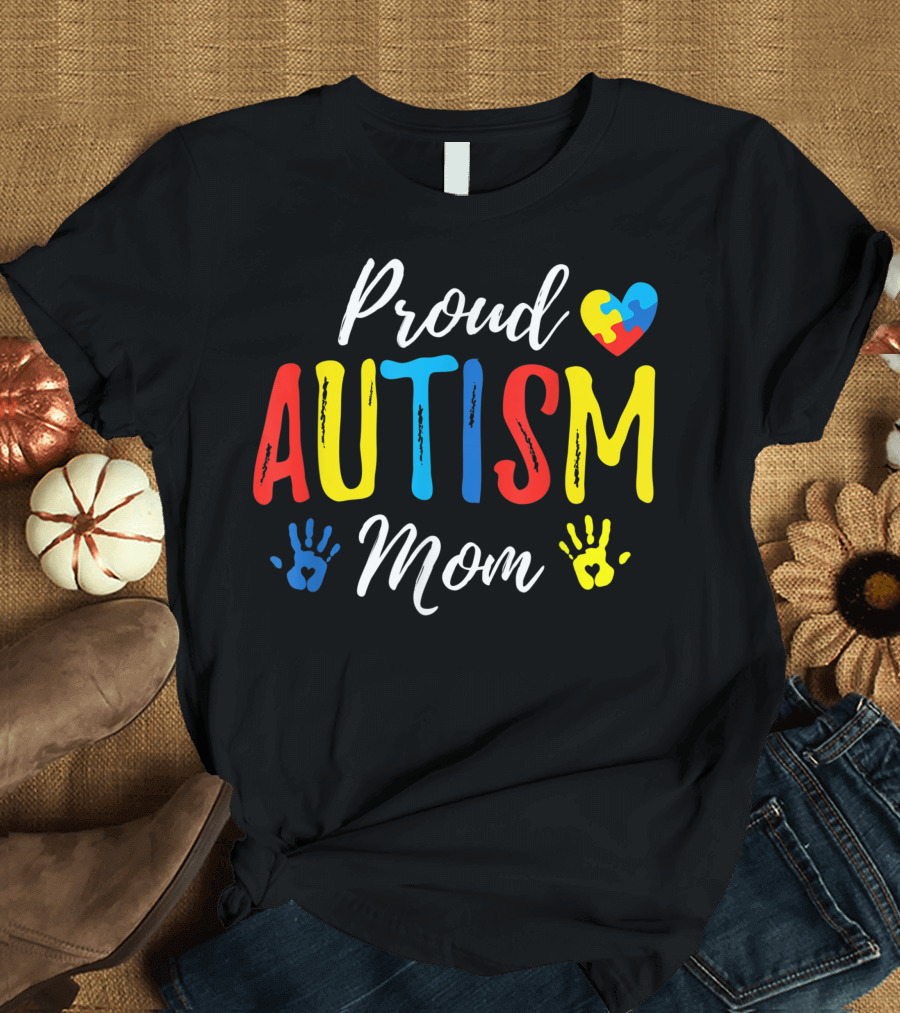 Proud Autism Mom Heart Puzzle Piece Hands Family Matching T-Shirt