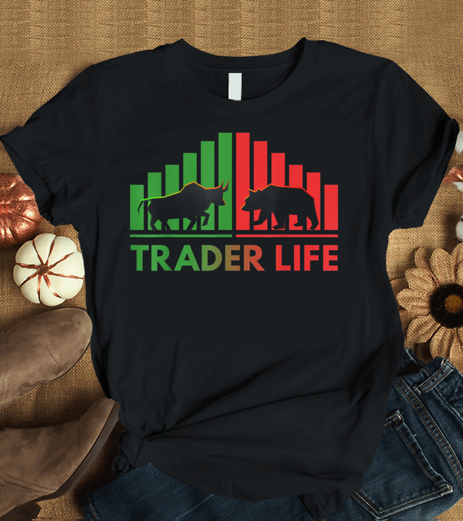 Trader Life Bulls and Bears Stock Market Trading Investors T-Shirt