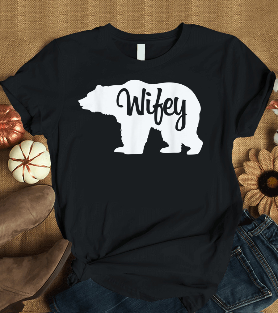 Wifey Bear T-Shirt
