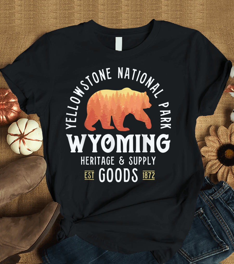 Yellowstone National Park Bear Wyoming Heritage and Supply Goods Est 1872 T-Shirt