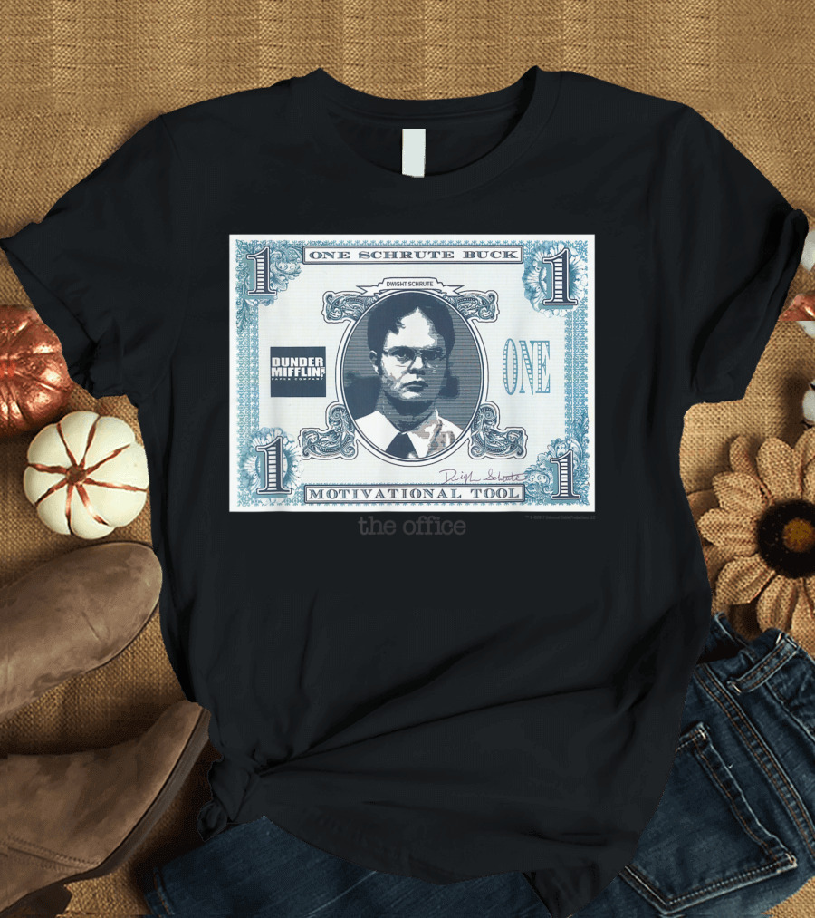 Dunder Mifflin One Schrute Buck Motivational Tool Dwight Schrute The Office T-Shirt