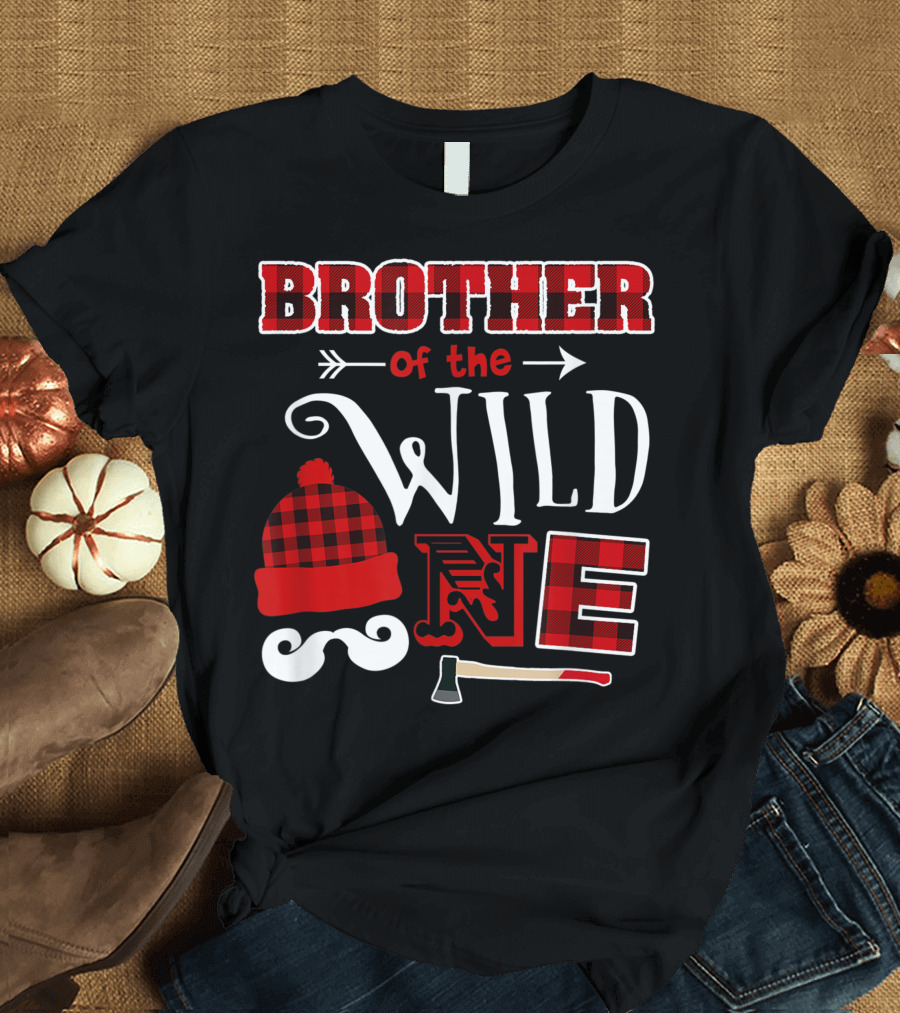 Brother of the Wild One Lumberjack Birthday Plaid Hat Axe Mustache T-Shirt