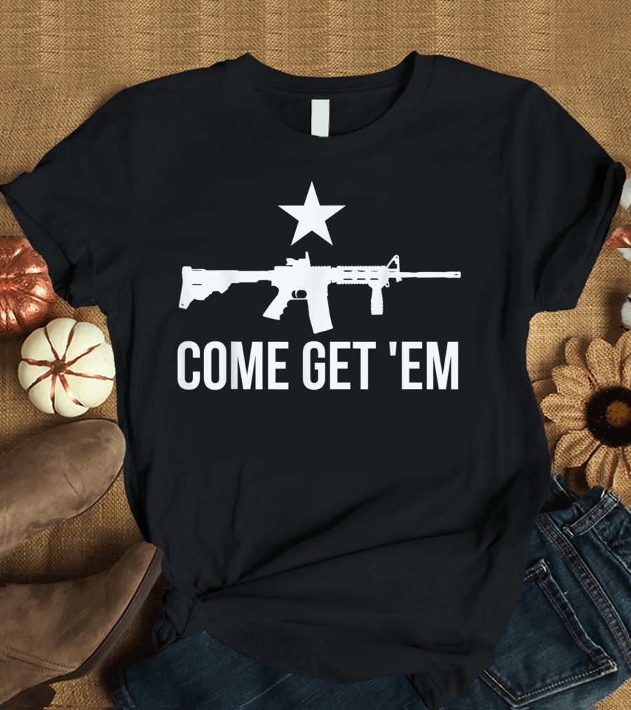 Come Get Em AR-15 Second Amendment Gun Rights Star T-Shirt