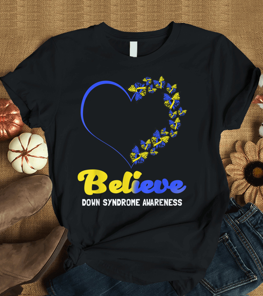 Believe Down Syndrome Awareness Butterfly Heart T-Shirt