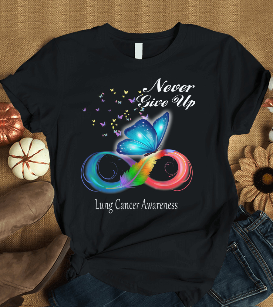 Never Give Up Butterfly Lung Cancer Awareness T-Shirt