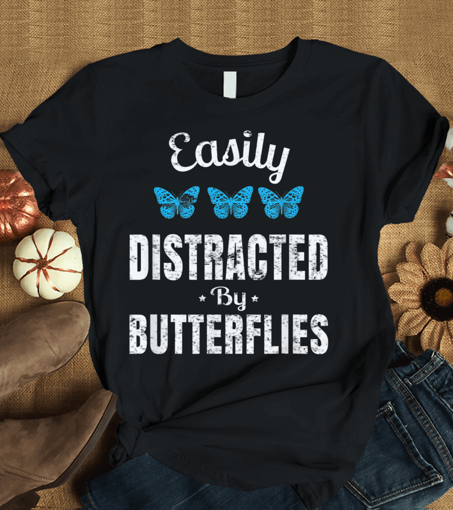 Easily Distracted By Butterflies Blue Butterfly T-Shirt
