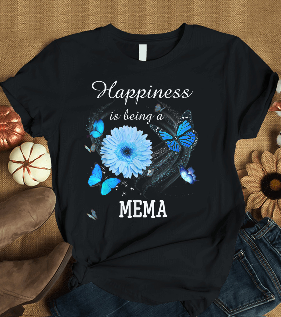 Happiness Is Being A Mema Blue Daisy Flower and Butterfly T-Shirt