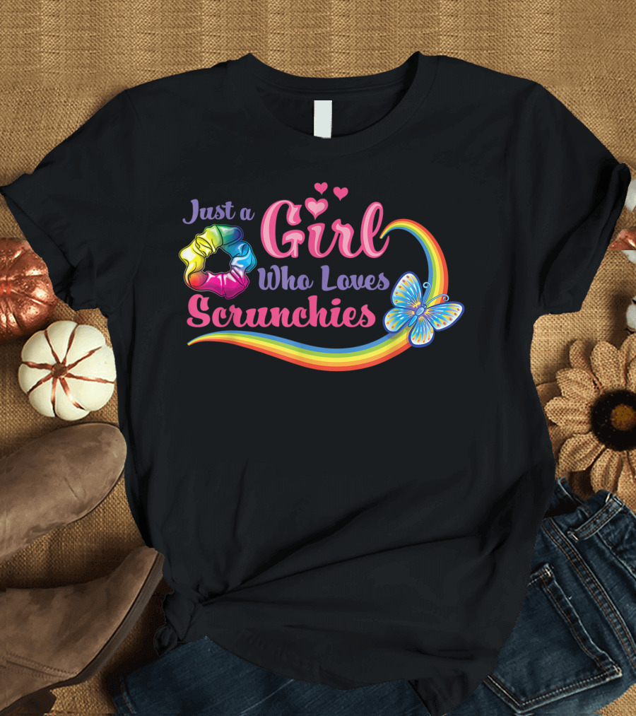 Just A Girl Who Loves Scrunchies Rainbow Butterfly Hearts T-Shirt