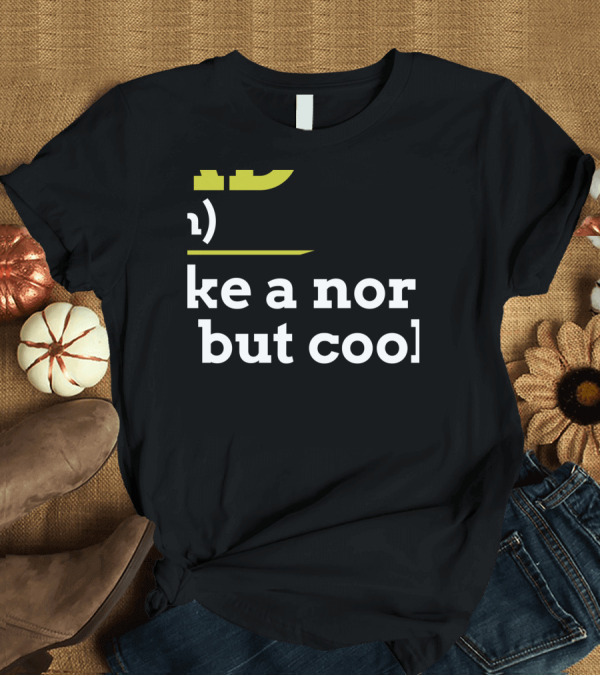 T-Shirt: Swim Dad Like a Nor But Cool T-Shirt Swim Dad Like a Nor But Cool T-Shirt